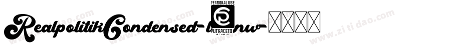 RealpolitikCondensed-l1nw字体转换 RealpolitikCondensed-l1nw字体转换