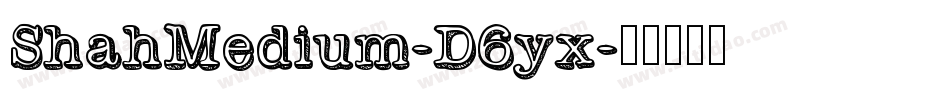 ShahMedium-D6yx字体转换
