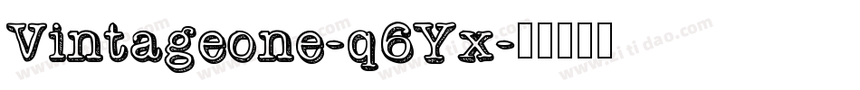 Vintageone-q6Yx字体转换