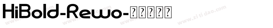 HiBold-Rewo字体转换
