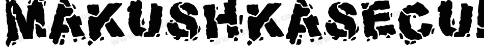 Makushkasecunda-6nPv字体转换