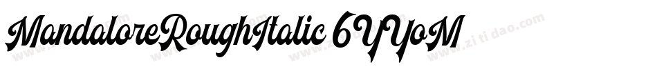 MandaloreRoughItalic-6YYoM字体转换