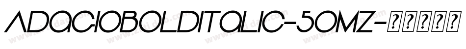 AdagioBolditalic-5Omz字体转换