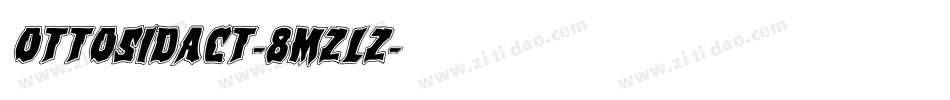 Ottosidact-8MZLz字体转换 Ottosidact-8MZLz字体转换