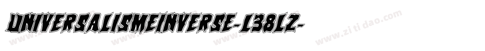 UniversalismeInverse-L38lZ字体转换 UniversalismeInverse-L38lZ字体转换