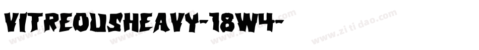 VitreousHeavy-18W4字体转换 VitreousHeavy-18W4字体转换