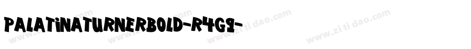 PalatinaturnerBold-r4g9字体转换 PalatinaturnerBold-r4g9字体转换
