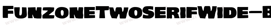 FunzoneTwoSerifWide-BnP3字体转换