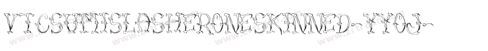 VtcSumislasheroneskinned-Yyoj字体转换
