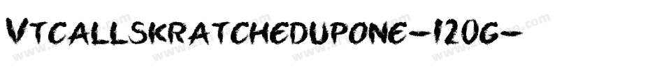 Vtcallskratchedupone-120g字体转换