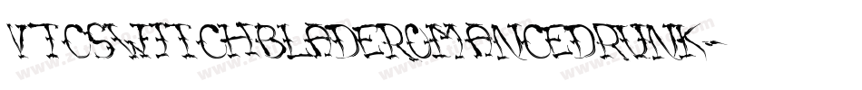 VTCSwitchbladeRomanceDrunk字体转换