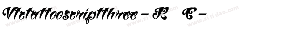 Vtctattooscriptthree-R71E字体转换