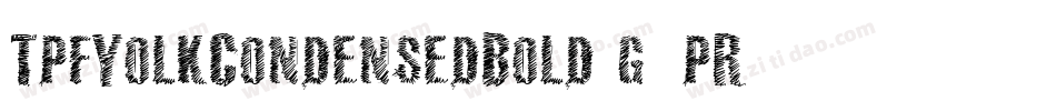 TpfYolkCondensedBold-g2pR字体转换
