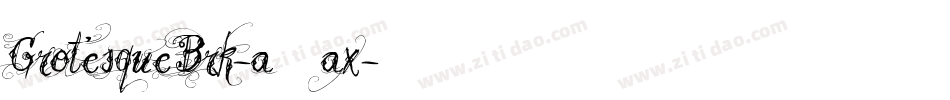 GrotesqueBrk-a1ax字体转换