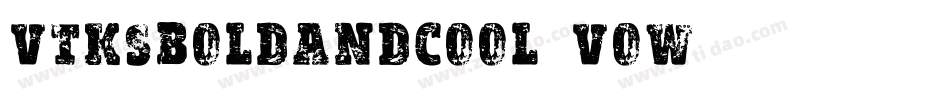 VtksBoldandcool-2Vow字体转换