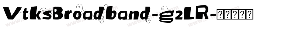 VtksBroadband-g2LR字体转换
