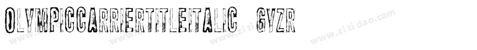 OlympicCarrierTitleItalic-gYZR字体转换