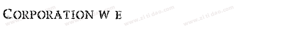 Corporation-w4e6字体转换 Corporation-w4e6字体转换