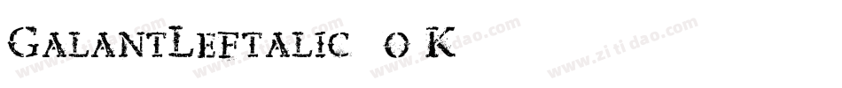 GalantLeftalic-2o5K字体转换