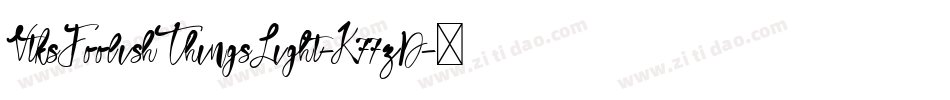 VtksFoolishThingsLight-K77zD字体转换