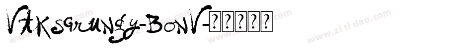 VtksGrungy-BonV字体转换
