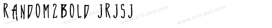 Random2Bold-JRJ5j字体转换