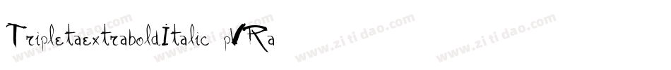TripletaextraboldItalic-pVRa字体转换