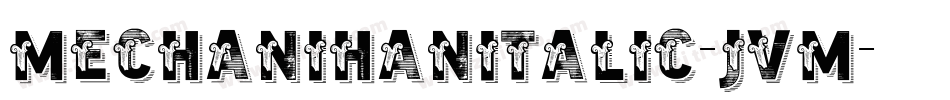 MechanihanItalic-Jvm字体转换