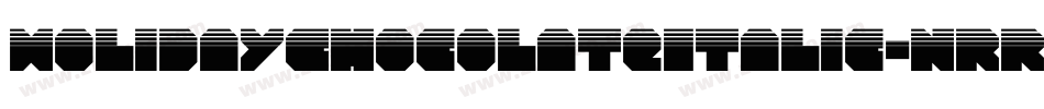 HolidayChocolateItalic-nRR1Y字体转换