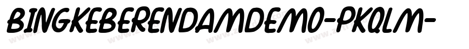 BingkeBerendamDemo-PKqLm字体转换