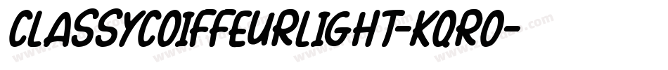 ClassyCoiffeurLight-KqRo字体转换