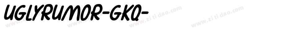 UglyRumor-GKq字体转换 UglyRumor-GKq字体转换
