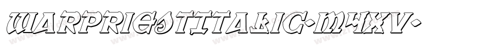 WarPriestItalic-m4xv字体转换 WarPriestItalic-m4xv字体转换