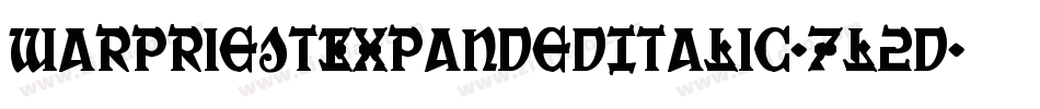 WarPriestExpandedItalic-7l2D字体转换
