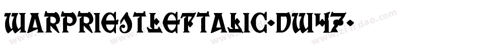 WarPriestLeftalic-dw47字体转换