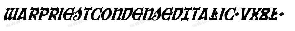 WarPriestCondensedItalic-vx8L字体转换