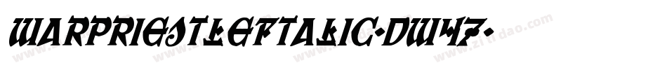 WarPriestLeftalic-dw47字体转换