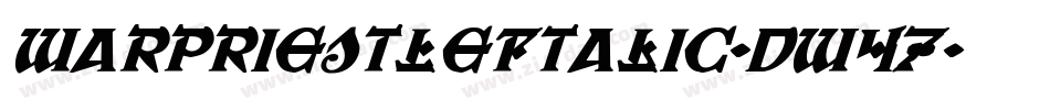 WarPriestLeftalic-dw47字体转换