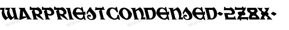 WarPriestCondensed-2Z8X字体转换 WarPriestCondensed-2Z8X字体转换