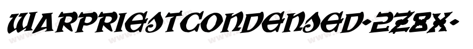 WarPriestCondensed-2Z8X字体转换 WarPriestCondensed-2Z8X字体转换