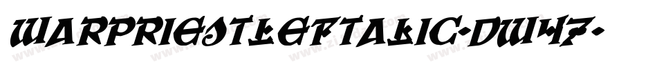 WarPriestLeftalic-dw47字体转换
