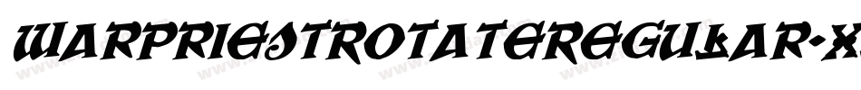 WarPriestRotateRegular-XlKK字体转换