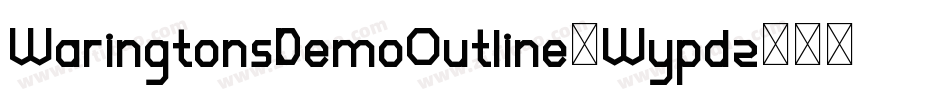 WaringtonsDemoOutline-Wypdz字体转换