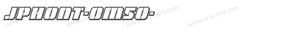 JPhont-OM5o字体转换