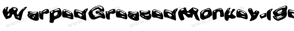 WarpedGreasedMonkey-l9dq字体转换