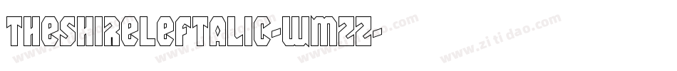 TheShireLeftalic-WMzz字体转换 TheShireLeftalic-WMzz字体转换