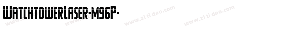 WatchtowerLaser-m96P字体转换