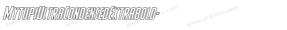MytupiUltraCondensedExtrabold-JZ8n字体转换