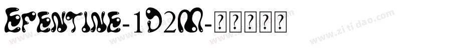 Efentine-1D2M字体转换