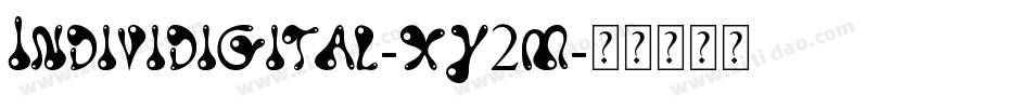 Individigital-xy2m字体转换 Individigital-xy2m字体转换